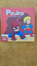 Pedro é um super-herói
