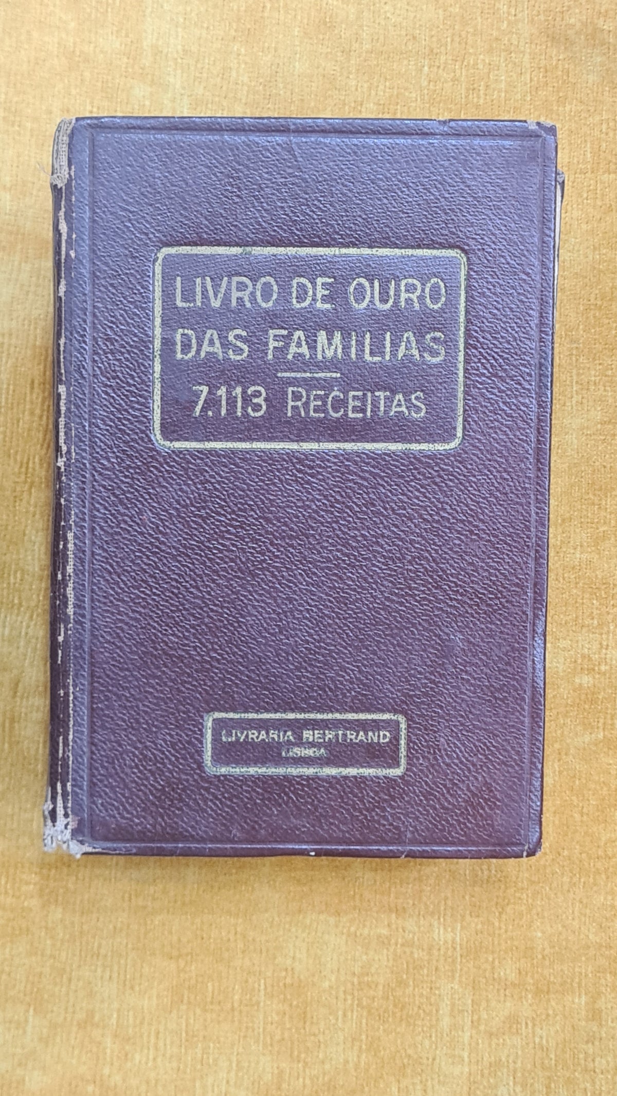 Livro de ouro das famílias: 7113 receitas