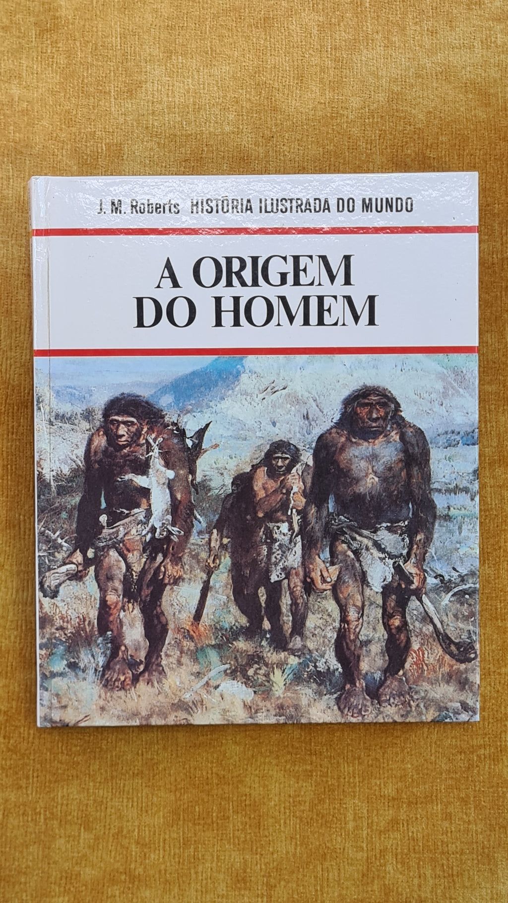 A origem do homem - História ilustrada do Mundo 1
