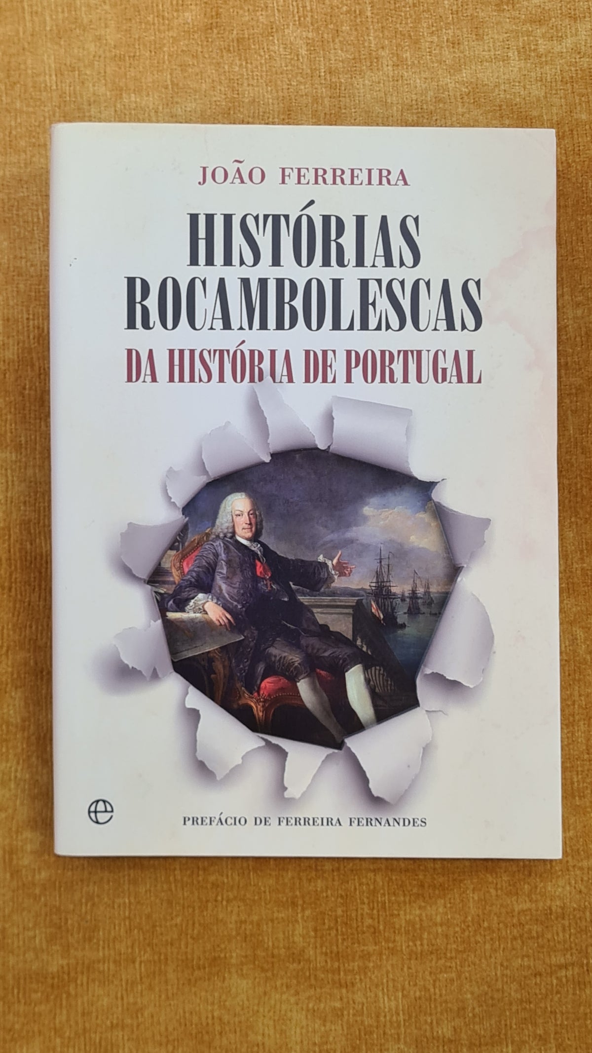 Histórias rocambolescas da História de Portugal
