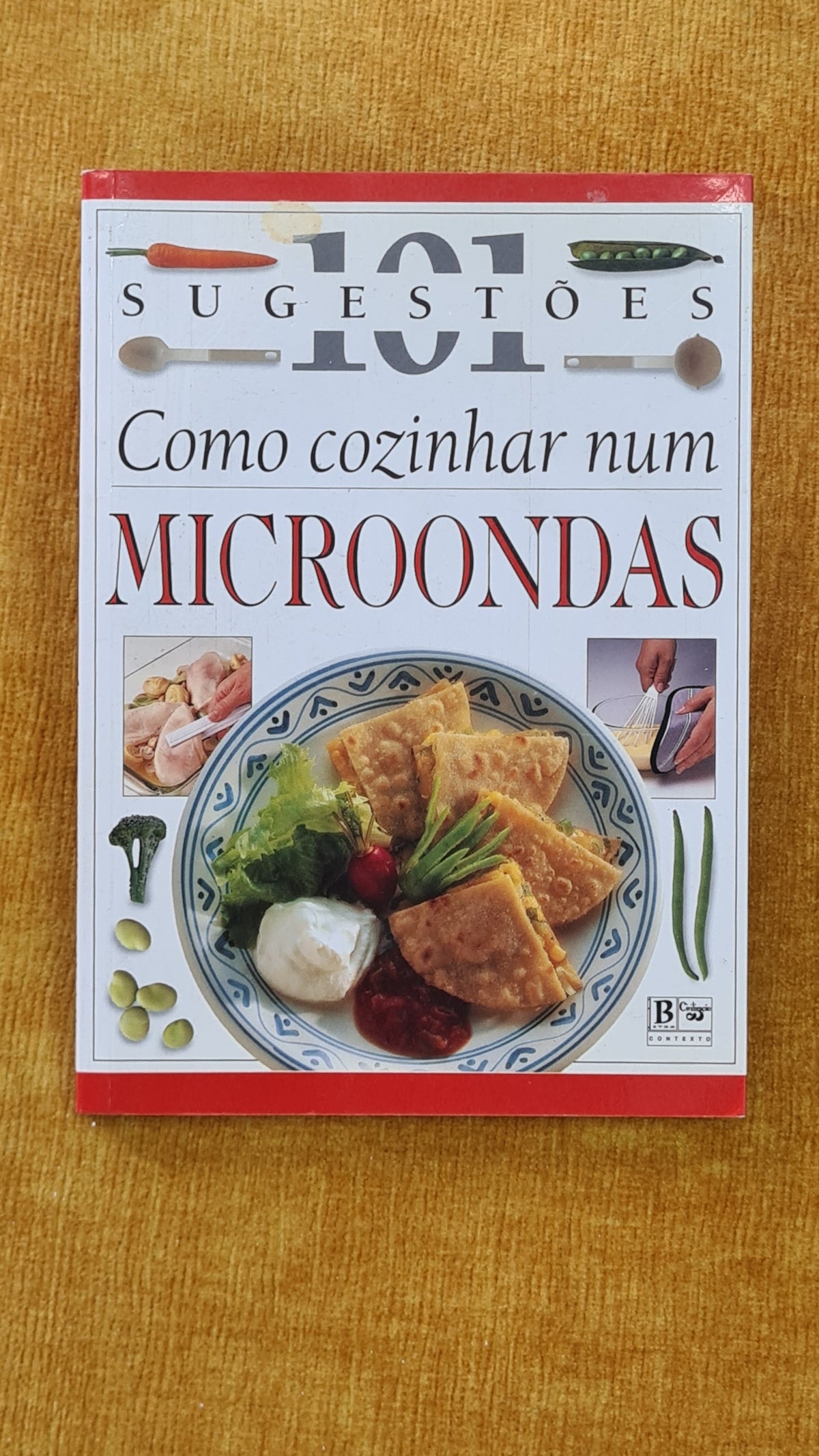 Como cozinhar num microondas - 101 Sugestões