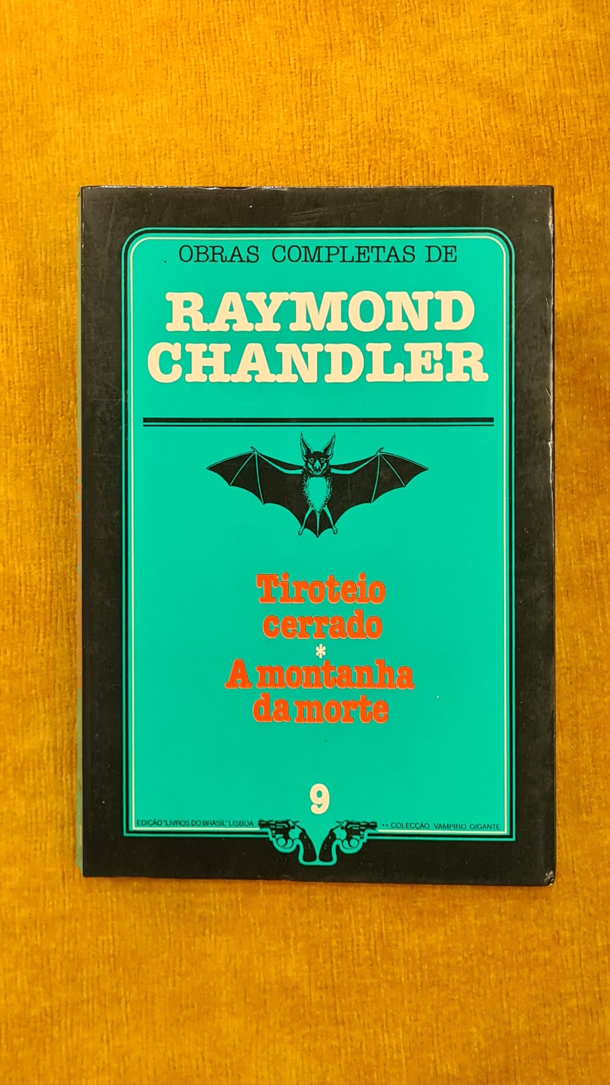 Tiroteio cerrado/A montanha da morte - Obras completas de Raymond Chandler - Colecção Vampiro Gigante 9