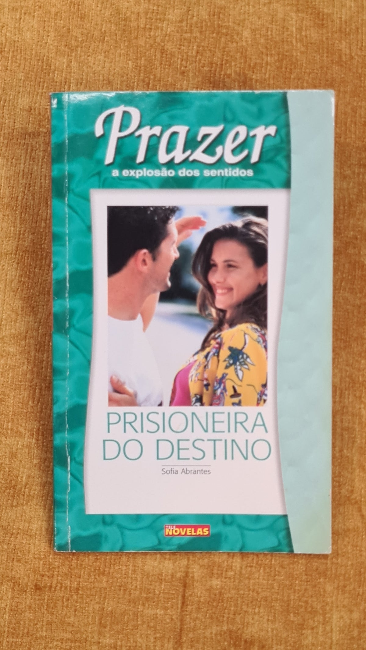 Prisioneira do destino/Da traição ao amor - Prazer a explosão des sentidos