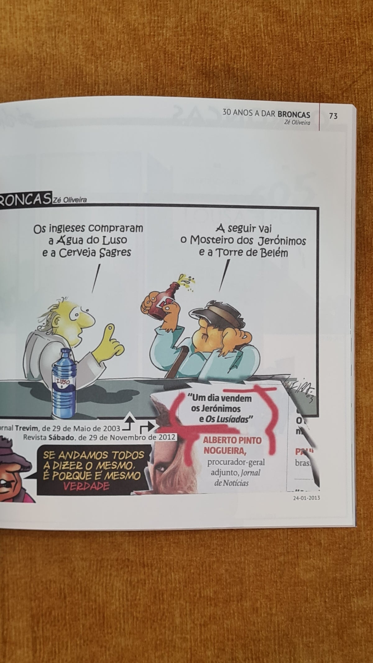 30 anos a dar broncas