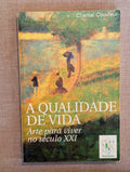 Quality of life - the art of living in the 21st century