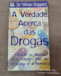 The Truth About Drugs